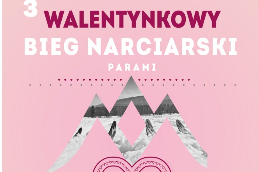 W Walentynki zabierz swoją połówkę na Bieg Narciarski Parami